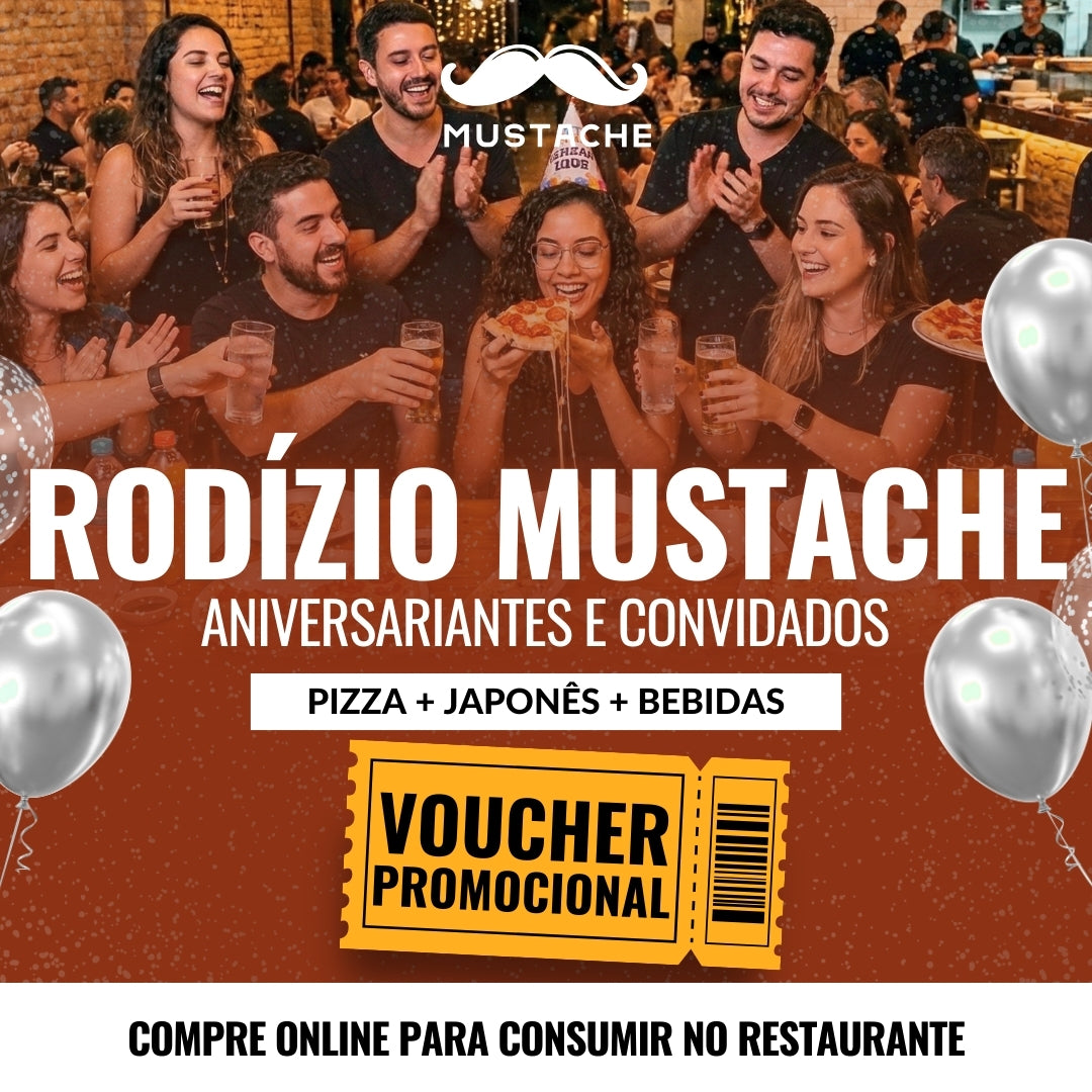 Rodízio Mustache - Aniversariantes e Convidados